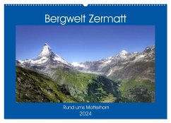 Bergwelt Zermatt (Wandkalender 2024 DIN A2 quer), CALVENDO Monatskalender