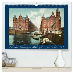 Lebendiges Hamburg von 1888 bis 1918 (hochwertiger Premium Wandkalender 2024 DIN A2 quer), Kunstdruck in Hochglanz