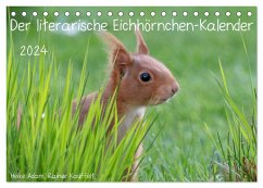 Der literarische Eichhörnchen-Kalender (Tischkalender 2024 DIN A5 quer), CALVENDO Monatskalender