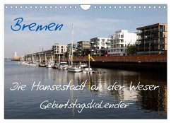 Bremen - Die Hansestadt an der Weser Geburtstagskalender (Wandkalender 2024 DIN A4 quer), CALVENDO Monatskalender