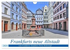 Frankfurts neue Altstadt vom Frankfurter Taxifahrer Petrus Bodenstaff (Wandkalender 2024 DIN A4 quer), CALVENDO Monatskalender