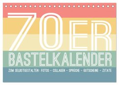 70er Jahre Bastelkalender - DIY Kreativ-Kalender zum Selbstgestalten (Tischkalender 2024 DIN A5 quer), CALVENDO Monatskalender