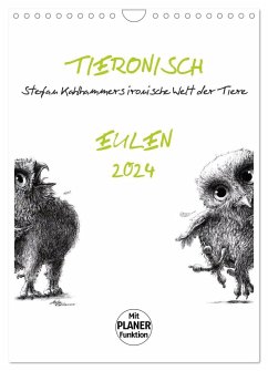 Tieronisch Eulen (Wandkalender 2024 DIN A4 hoch), CALVENDO Monatskalender - Kahlhammer, Stefan
