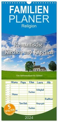 Familienplaner 2024 - Romantische Kirchen und Kapellen mit 5 Spalten (Wandkalender, 21 x 45 cm) CALVENDO - Ratzer, Reinhold