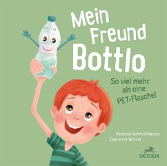 Mein Freund Bottlo - Schmitthauser, Vanessa;Winter, Ekaterina