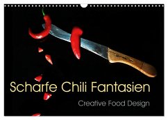 Scharfe Chili Fantasien - Creative Food Design (Wandkalender 2024 DIN A3 quer), CALVENDO Monatskalender - Feix, Ola