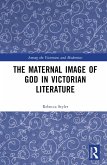 The Maternal Image of God in Victorian Literature (eBook, PDF)