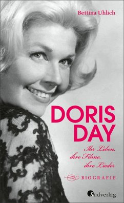 Doris Day. Ihr Leben, ihre Filme, ihre Lieder (eBook, ePUB) - Uhlich, Bettina