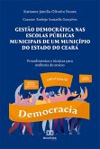 Gestão democrática nas escolas públicas municipais de um município do Estado do Ceará (eBook, ePUB)