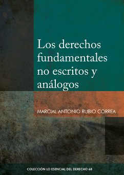 Los derechos fundamentales no escritos y análogos (eBook, ePUB) - Rubio Correa, Marcial Antonio