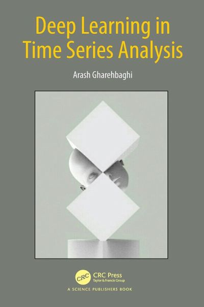 Deep Learning in Time Series Analysis (eBook, ePUB) Deep Learning in Time Series Analysis (eBook, ePUB)
