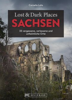 Lost & Dark Places Sachsen (eBook, ePUB) - Lohs, Cornelia