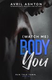 (Watch Me) Body You (Run This Town, #2) (eBook, ePUB)