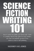 Science Fiction Writing 101: How To Write And Publish Your First Novel - Fast! (How To Write A Winning Fiction Book Outline) (eBook, ePUB)