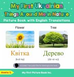 My First Ukrainian Things Around Me in Nature Picture Book with English Translations (Teach & Learn Basic Ukrainian words for Children, #15) (eBook, ePUB)