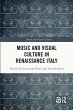 Music and Visual Culture in Renaissance... - Bild 1
