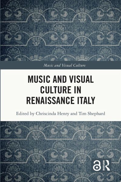 Music and Visual Culture in Renaissance Italy (eBook, PDF) Music and Visual Culture in Renaissance Italy (eBook, PDF)