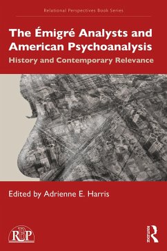 The Émigré Analysts and American Psychoanalysis (eBook, PDF)