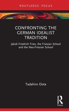 Confronting the German Idealist Tradition (eBook, ePUB) - Oota, Tadahiro