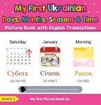 My First Ukrainian Days, Months, Seasons & Time Picture Book with English Translations (Teach & Learn Basic Ukrainian words for Children, #16) (eBook, ePUB)