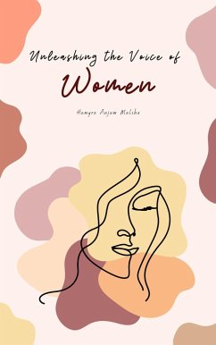 Unleashing the Voice of Women (eBook, ePUB) - Maliha, Humyra Anjum