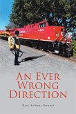 An Ever Wrong Direction (eBook, ePUB) An Ever Wrong Direction (eBook, ePUB)