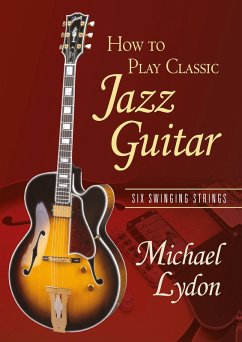 How To Play Classic Jazz Guitar (eBook, PDF) - Lydon, Michael