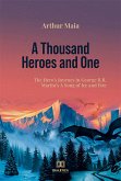 A Thousand Heroes and One (eBook, ePUB)