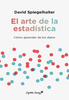 El arte de la estadística (eBook, ePUB) - Spiegelhalter, David