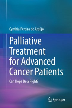 Palliative Treatment for Advanced Cancer Patients (eBook, PDF) - Araújo, Cynthia Pereira de