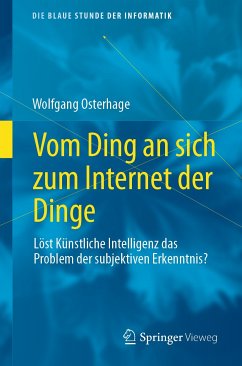 Vom Ding an sich zum Internet der Dinge (eBook, PDF) - Osterhage, Wolfgang