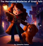 The Marvelous Mysteries of Great Falls (The Sophia and Ginger Chronicles, #1) (eBook, ePUB)
