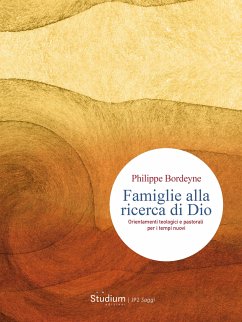 Famiglie alla ricerca di Dio (eBook, ePUB) - Bordeyne, Philippe