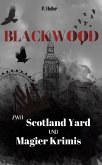 Blackwood - Zwei Scotland Yard und Magier Krimis (eBook, ePUB)
