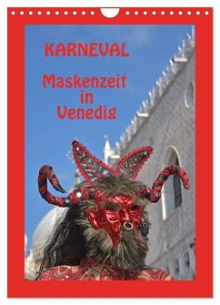 Karneval Maskenzeit in Venedig (Wandkalender 2024 DIN A4 hoch), CALVENDO Monatskalender