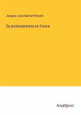 Du protestantisme en France