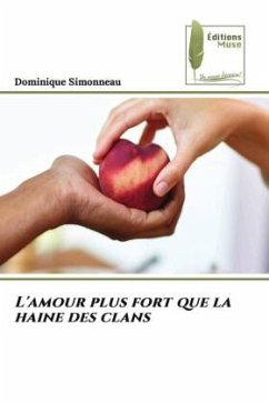 L'amour plus fort que la haine des clans - Simonneau, Dominique