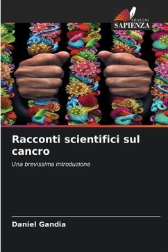 Racconti scientifici sul cancro - Gandia, Daniel