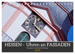 Hessen - Uhren an Fassaden (Tischkalender 2024 DIN A5 quer), CALVENDO Monatskalender