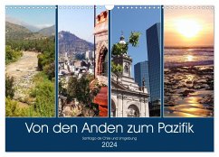 Von den Anden zum Pazifik - Santiago de Chile und Umgebung (Wandkalender 2024 DIN A3 quer), CALVENDO Monatskalender