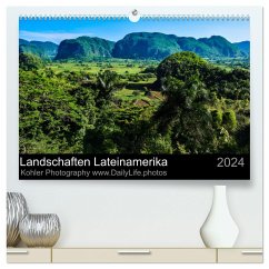 Landschaften Lateinamerika (hochwertiger Premium Wandkalender 2024 DIN A2 quer), Kunstdruck in Hochglanz - Kohler, Daniela