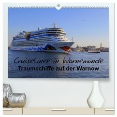 Cruiseliner in Warnemünde (hochwertiger Premium Wandkalender 2024 DIN A2 quer), Kunstdruck in Hochglanz - le Plat, Patrick
