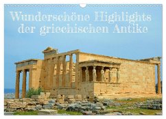 Wunderschöne Highlights der griechischen Antike (Wandkalender 2024 DIN A3 quer), CALVENDO Monatskalender