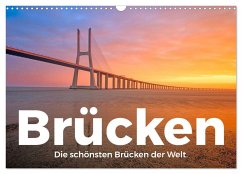 Brücken - Die schönsten Brücken der Welt. (Wandkalender 2024 DIN A3 quer), CALVENDO Monatskalender