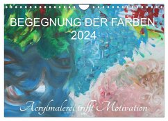 BEGEGNUNG DER FARBEN (Wandkalender 2024 DIN A4 quer), CALVENDO Monatskalender - Hampe-Neves, Sabine