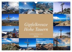 Gipfelkreuze Hohe Tauern im schönen Salzburger Land (Wandkalender 2024 DIN A3 quer), CALVENDO Monatskalender