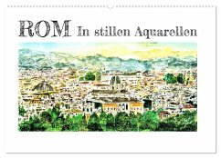 ROM In stillen Aquarellen (Wandkalender 2024 DIN A2 quer), CALVENDO Monatskalender
