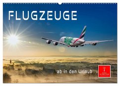 Flugzeuge - ab in den Urlaub (Wandkalender 2024 DIN A2 quer), CALVENDO Monatskalender