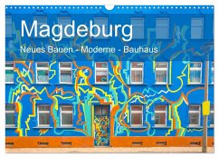 Magdeburg - Neues Bauen - Moderne - Bauhaus (Wandkalender 2024 DIN A3 quer), CALVENDO Monatskalender - Schulz-Dostal, Michael