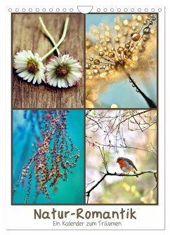 Natur-Romantik (Wandkalender 2024 DIN A4 hoch), CALVENDO Monatskalender